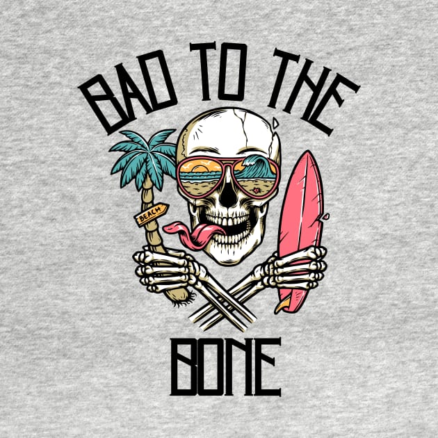 Bad to the Bone by BandaraxStore